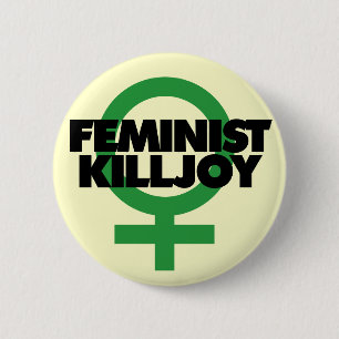 Feminist Killjoy Ronde Button 5,7 Cm