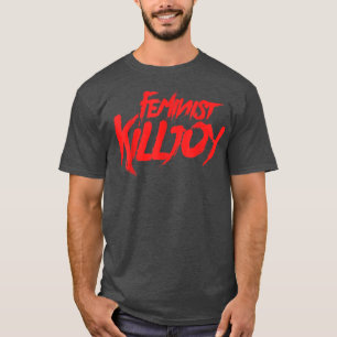 Feminist KilljoyFeminisme PrideSaying1695 T-shirt