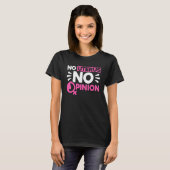 Feminist No Uterus No Opinion 1 T-shirt (Voorkant volledig)