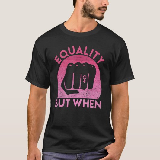 Feminist Pro Feminism Gender Equality Empowering W T-shirt (Voorkant)