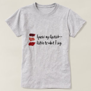 Feminist van "Ignore My Lipstick" T-shirt