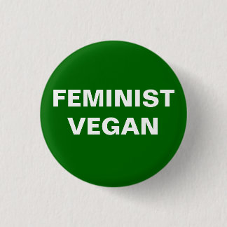 Feminist Vegan Button