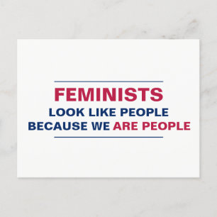 Feministen lijken op mensen omdat wij mensen zijn briefkaart