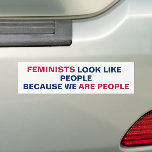 Feministen lijken op mensen omdat wij mensen zijn bumpersticker (Op auto)