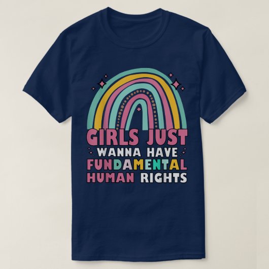 Feministen Meisjes willen gewoon grondrechten hebb T-shirt (Design voorkant)