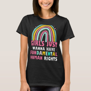Feministen Meisjes willen gewoon grondrechten hebb T-shirt