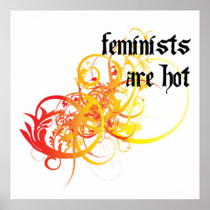 Feministen zijn heet poster