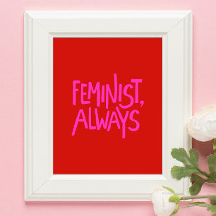 Feministisch, Altijd, Levendige Rode en Roze Typog Poster