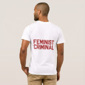 Feministisch crimineel t-shirt (Achterkant volledig)