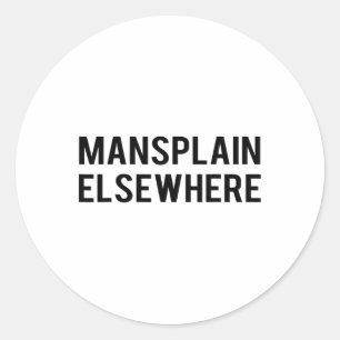 Feministisch S - Mansplain Elders - Girl Power T-s Ronde Sticker