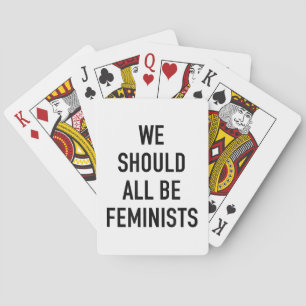 Feministisch T-shirt - we zouden allemaal feminist Pokerkaarten