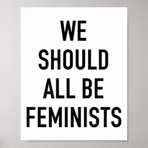 Feministisch T-shirt - we zouden allemaal feminist Poster