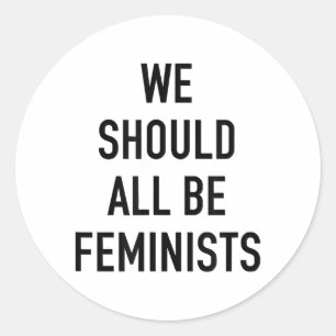 Feministisch T-shirt - we zouden allemaal feminist Ronde Sticker