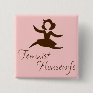 Feministische Button van huisvrouw