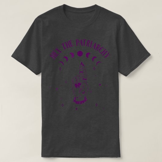 Feministische heks, hij is de patriarchy grappige  t-shirt (Design voorkant)