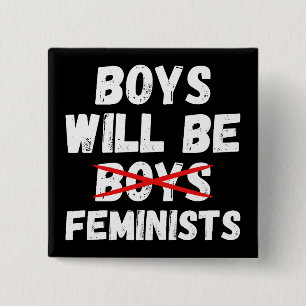 Feministische Jongen - Jongens Worden Feministen I Vierkante Button 5,1 Cm