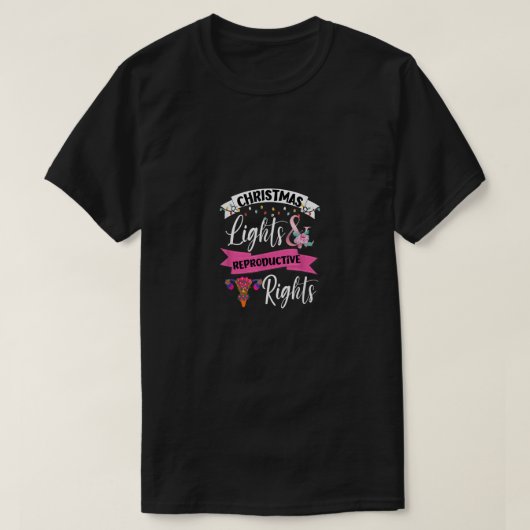 Feministische kerstlichten en reproductieve rechte t-shirt (Design voorkant)