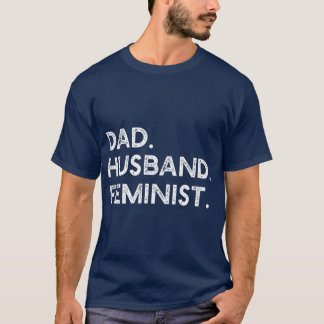 Feministische pap Husband Pro feminisme Gift for D T-shirt