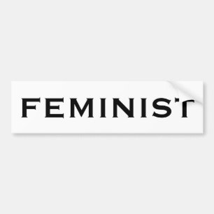 Feministische, vetgedrukte zwarte letters op wit bumpersticker
