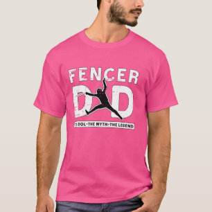 Fencer Dad The Idol The Myth De mythe houdt van he T-shirt