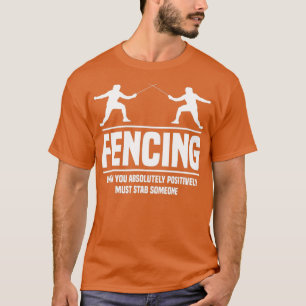 Fencer Fencing Sports Sword Fighting Gift Fencing T-shirt