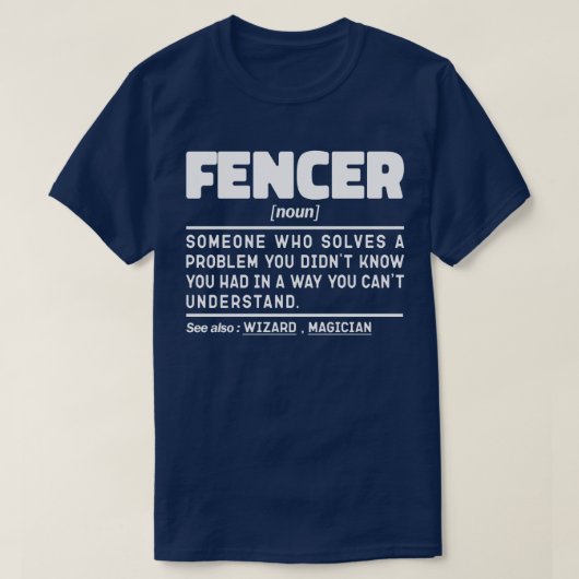 Fencer Noun Fencing Instructor Funny Fences Maker T-shirt (Design voorkant)