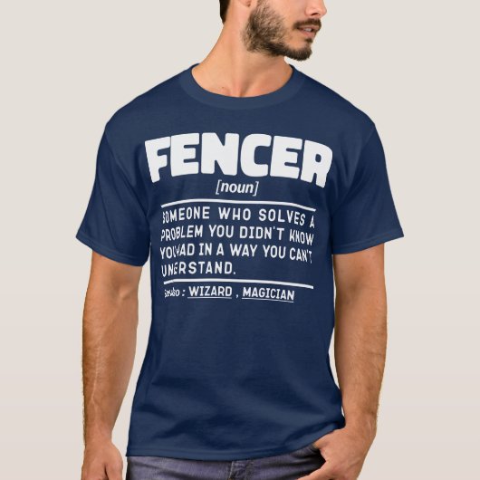 Fencer Noun Fencing Instructor Funny Fences Maker T-shirt (Voorkant)
