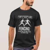 Fencing Fencer Swordsman Swordmanship Sabre Epee T-shirt (Voorkant)