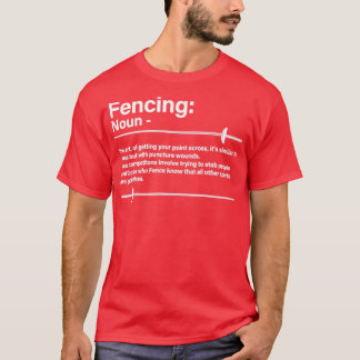 Fencing Fencing Noun T-shirt