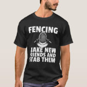 Fencing  For Fence Player Fencer Coach T-shirt (Voorkant)