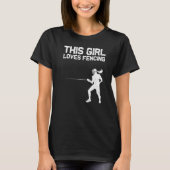 Fencing For Girls Kids Fencer Sword Sports T-shirt (Voorkant)