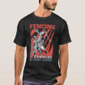 Fencing It's How I Get My Point Across T-shirt (Voorkant)
