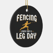 Fencing Leg Day Funny Fencer Team Coach Keramisch Ornament (Rechts)