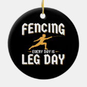 Fencing Leg Day Funny Fencer Team Coach Keramisch Ornament (Achterkant)
