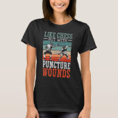Fencing Like Chess But With Puncture Wounds Fencer T-shirt (Voorkant)