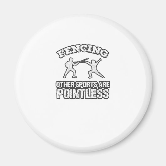 Fencing Other Sports Are Pointless Magneet (Voorkant)