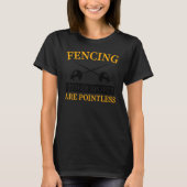 Fencing  Other Sports Are Pointless T-shirt (Voorkant)