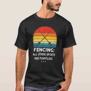 Fencing Quote Saber Epee T-shirt