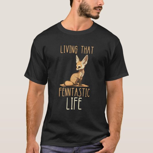 Fennec Fox Leven Dat Fantastische Leven Schattige T-shirt (Voorkant)