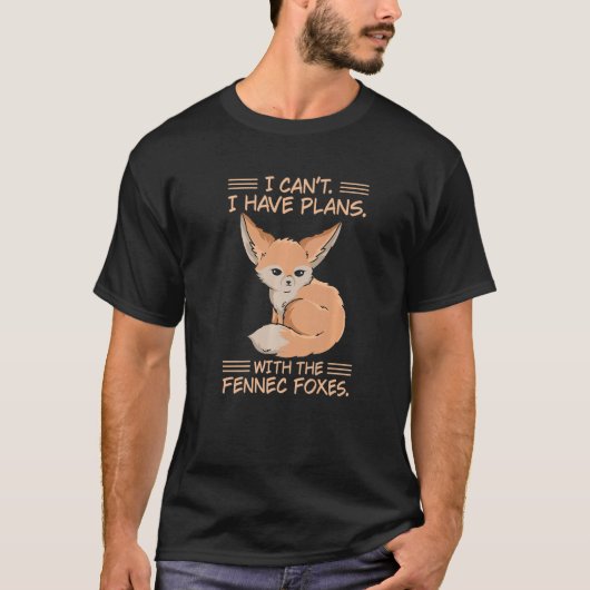 Fennec Fox Quote voor een Fennec Fox Fan T-shirt (Voorkant)