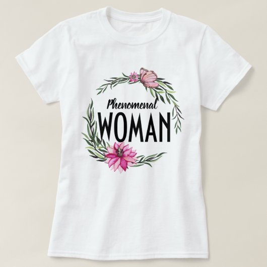 Fenomenal Woman T-shirt (Design voorkant)