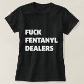 Fentanyl-ventilatoren bestrijden pijn en ziekte.pn t-shirt (Design voorkant)