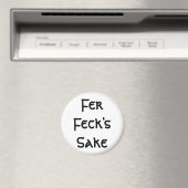 Fer Feck's Sake Magneet (Insitu (Vaatwasser))
