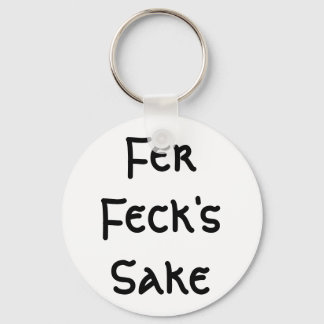 Fer Feck's Sake Sleutelhanger
