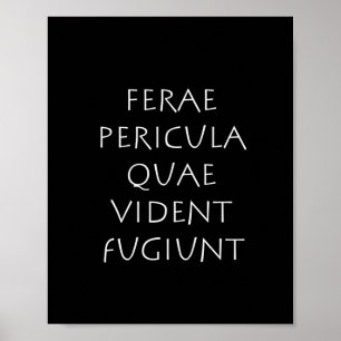 Ferae pericula quae vident fugiut poster