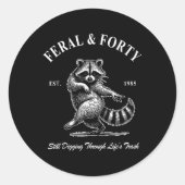 Feral &amp; 40, Grappig 40ste Verjaardag Wasbeer,  Ronde Sticker (Voorkant)