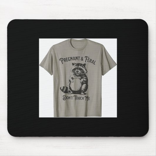 Feral And Pregnant Dont Touch Me Funny Pregnancy H Muismat (Voorkant)