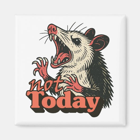 Feral Angry Possum Not Today Typography Magneet (Voorkant)