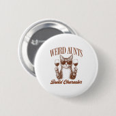 Feral Aunt Cat Lover Cat Auntie Weird Aunts Build  Ronde Button 5,7 Cm (Voorkant /achterkant)