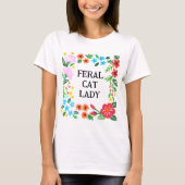 Feral Cat Lady Grappig Kattenliefhebber Kat Mam Bl T-shirt (Voorkant)